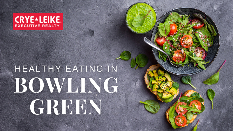 5 Top Spots for Nutritious Eats in March | Crye-Leike Executive Realty