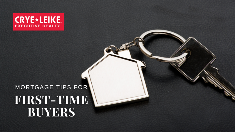 First-Time Buyer Mortgage Tips - Crye-Leike Executive Realty