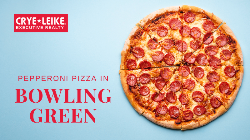 Shops for Pepperoni Pizza Day - Bowling Green, KY | Crye-Leike Executive Realty