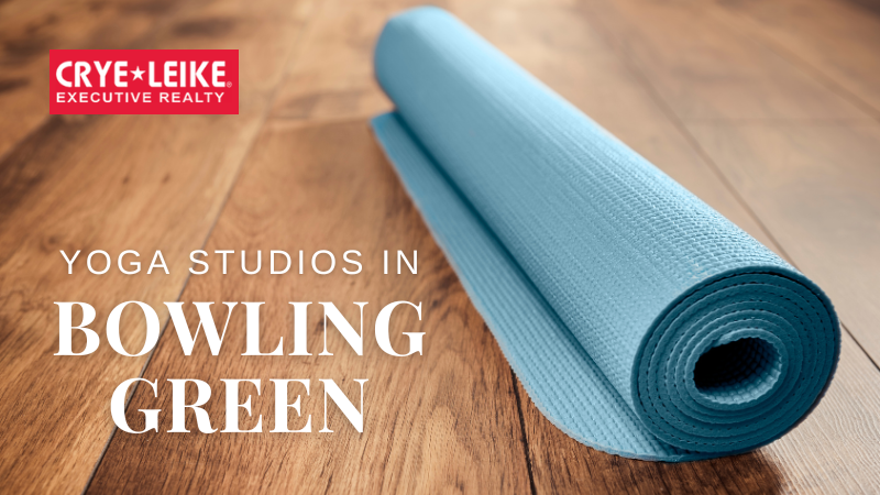 Yoga Studios for 2024 in Bowling Green, KY | Crye-Leike Executive Realty